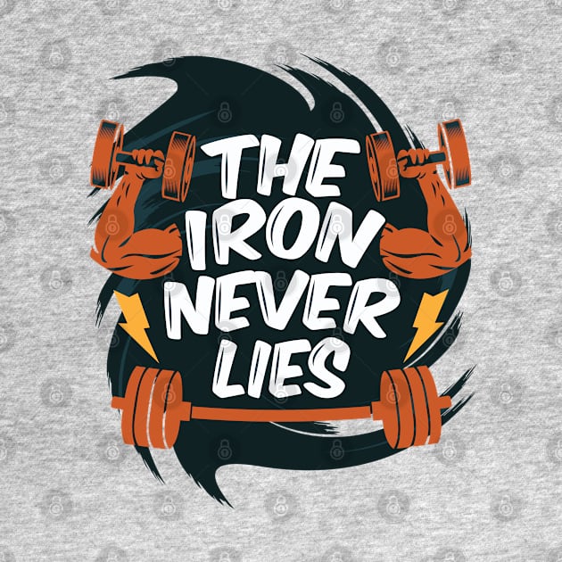 The Iron Never Lies by Mako Design 